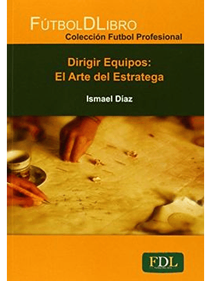 Dirigir Equipos - El Arte De La Estrategia