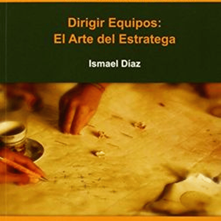 Dirigir Equipos - El Arte De La Estrategia 1