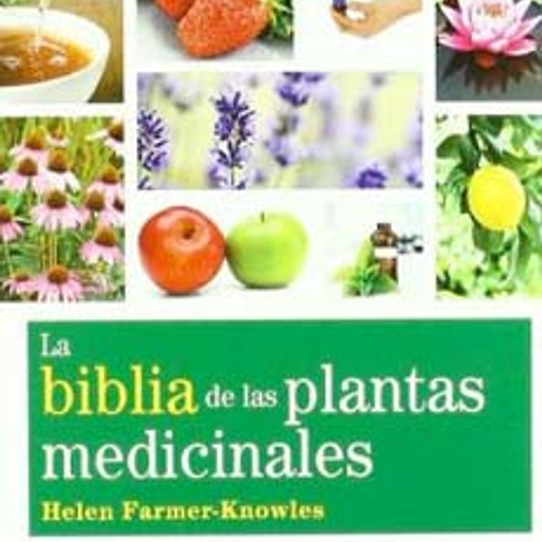 La Biblia De Las Plantas Medicinales 1