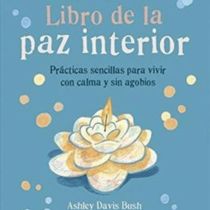 El Pequeño Libro De La Paz Interior 1