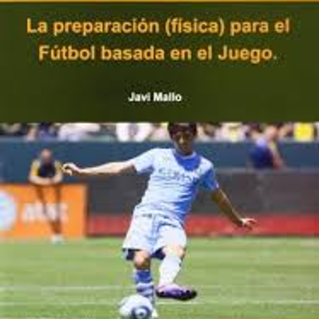 La Preparación (Fisica) Para El Futbol Basada En El Juego 1