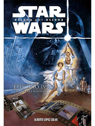 Star Wars - Escena Por Escena Episodio Iv