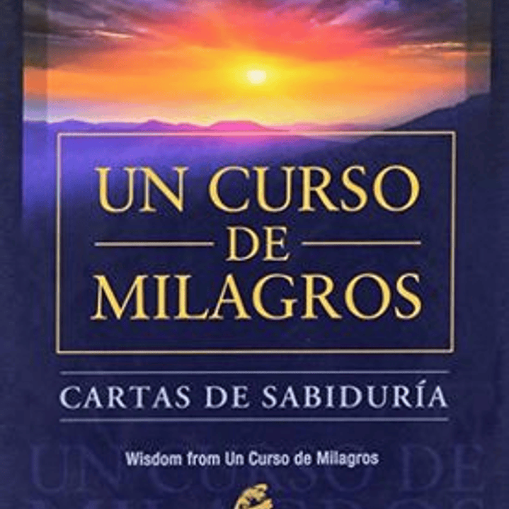 Cartas De Sabiduria. Un Curso De Milagros 1