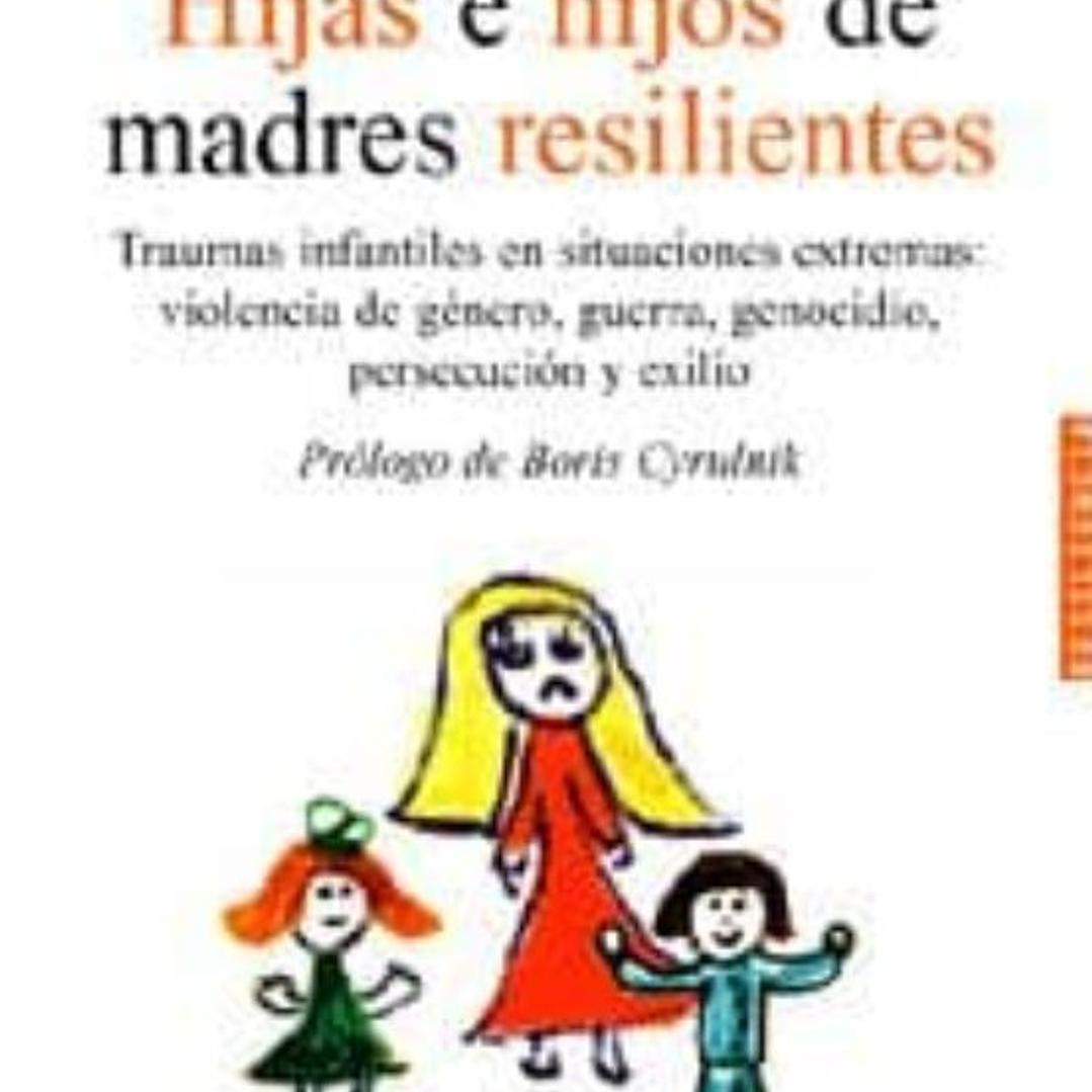 Hijas E Hijos De Madres Resilientes 1