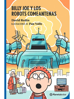 Billy Joe Y Los Robots Comeantenas