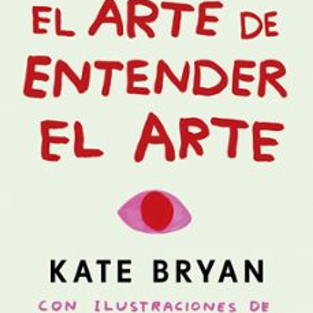 El Arte De Entender El Arte 1