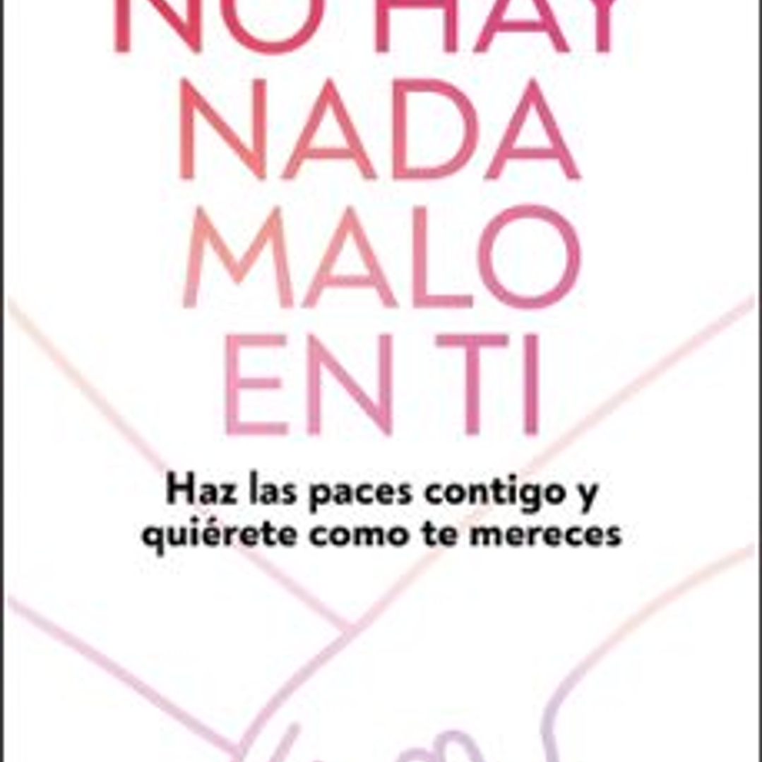 No Hay Nada Malo En Ti 1