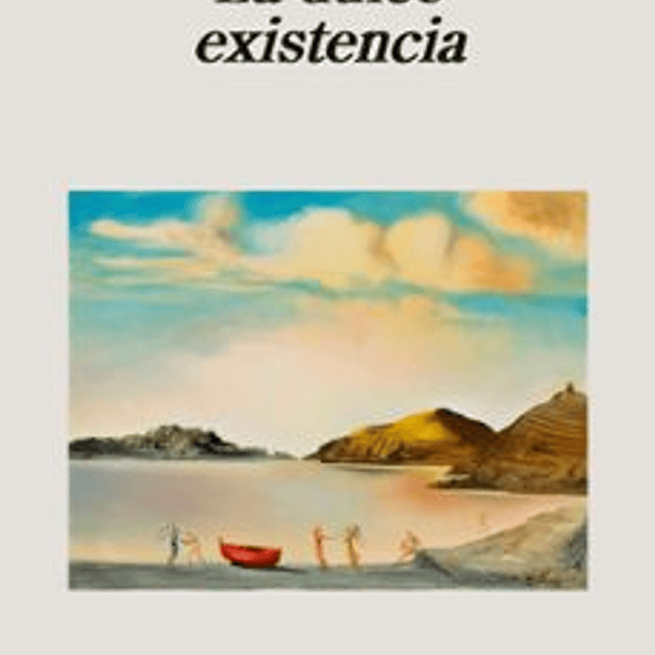 La Dulce Existencia 1