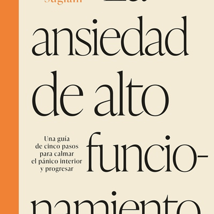 La Ansiedad De Alto Funcionamiento 1