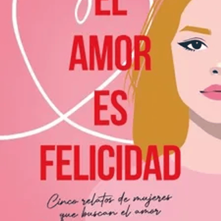 El Amor Es Felicidad 1