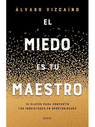 El Miedo Es Tu Maestro