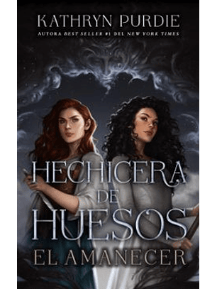 Hechicera De Huesos: El Amanecer