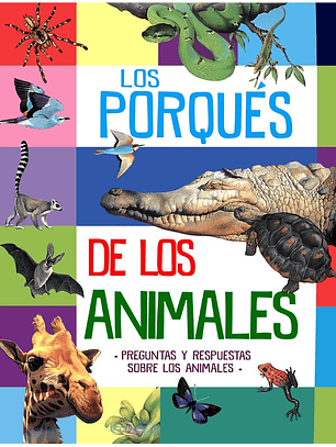 Mi Primera Biblioteca Los Porques De Los Animales