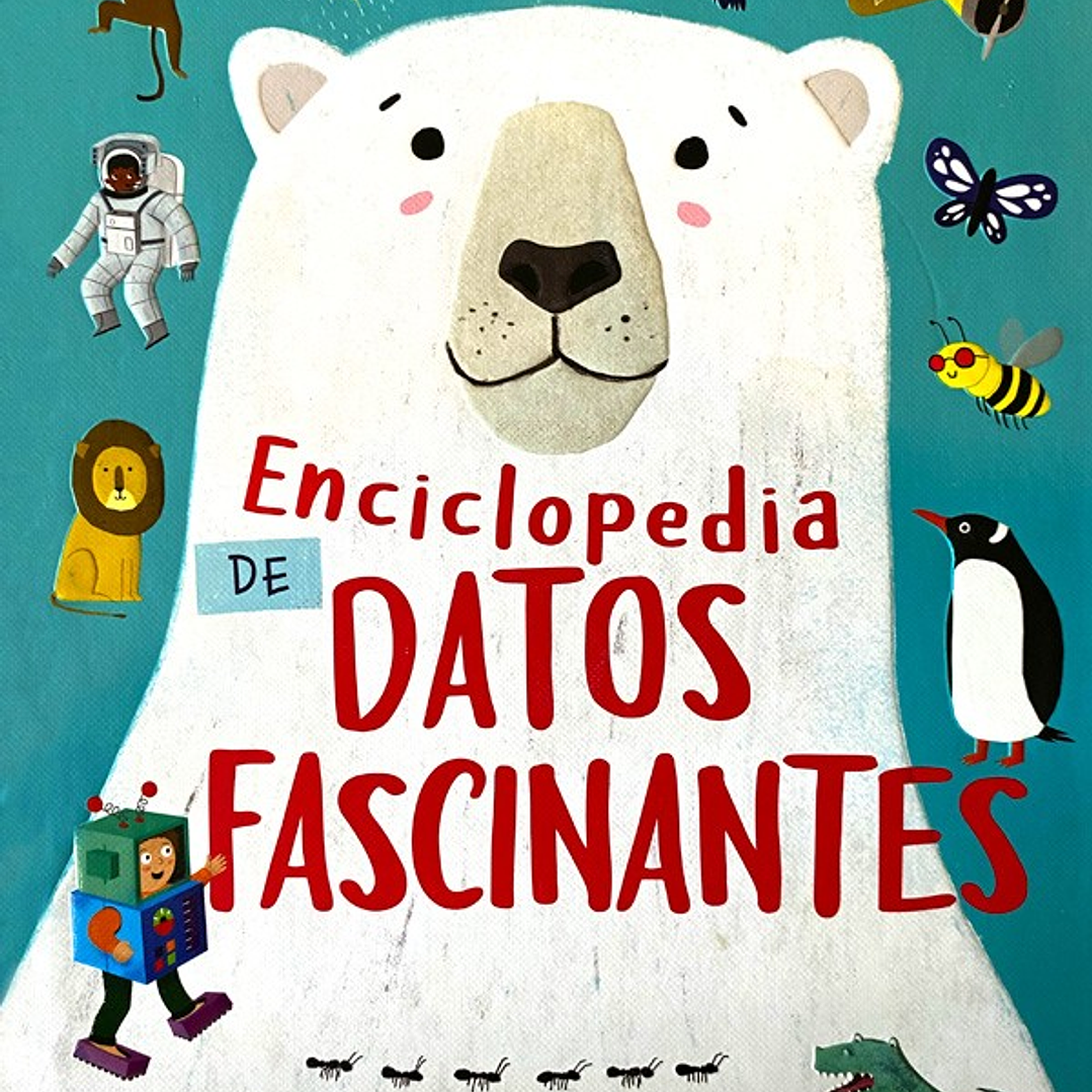 Enciclopedia De Datos Fascinantes 1