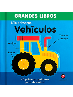 Grandes Libros - Mis Primeros Vehiculos
