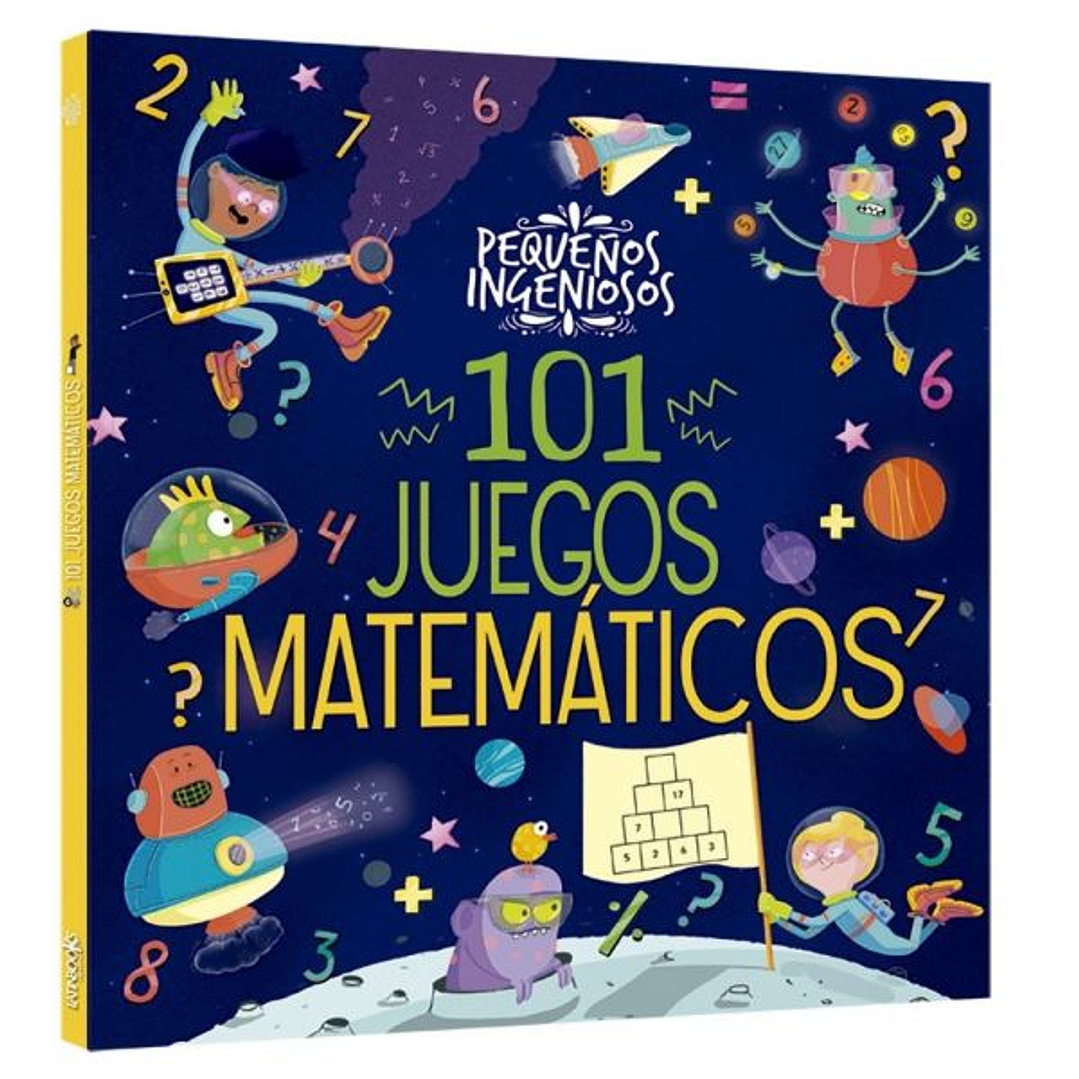 Pequeños Ingeniosos - 101 Juegos Matemáticos 1