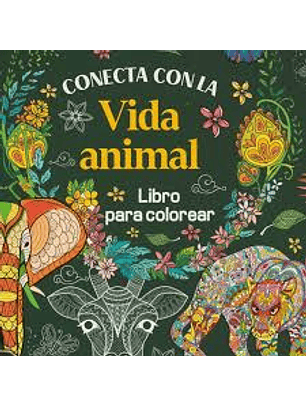 Conecta Con La Vida Animal - Libro Para Colorear