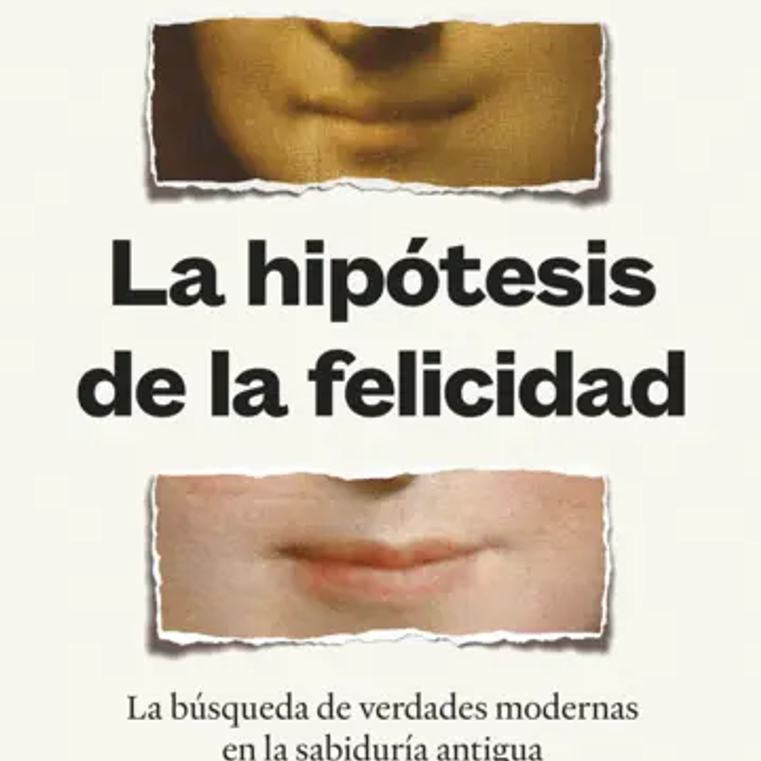 La Hipotesis De La Felicidad 1