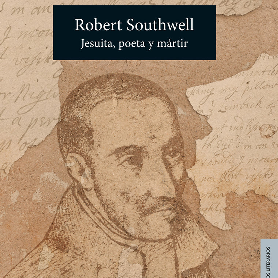 Robert Southwell - Jesuita, Poeta Y Martir 1