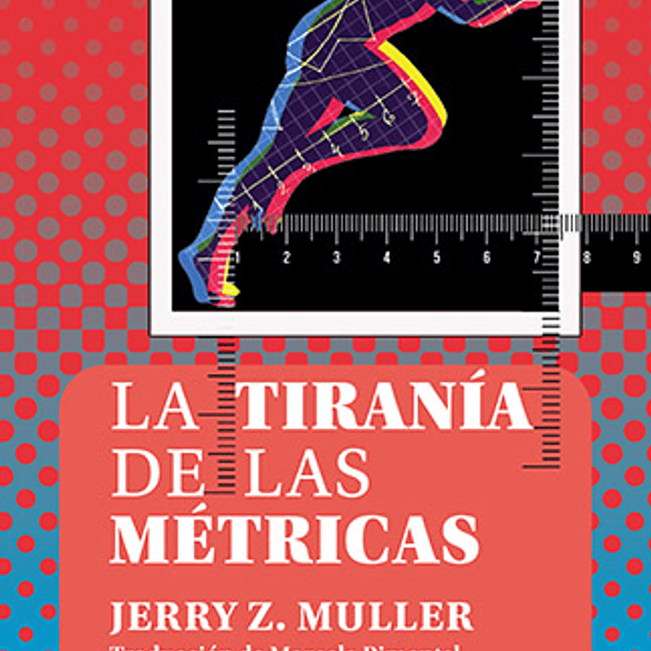 La Tirania De Las Metricas 1
