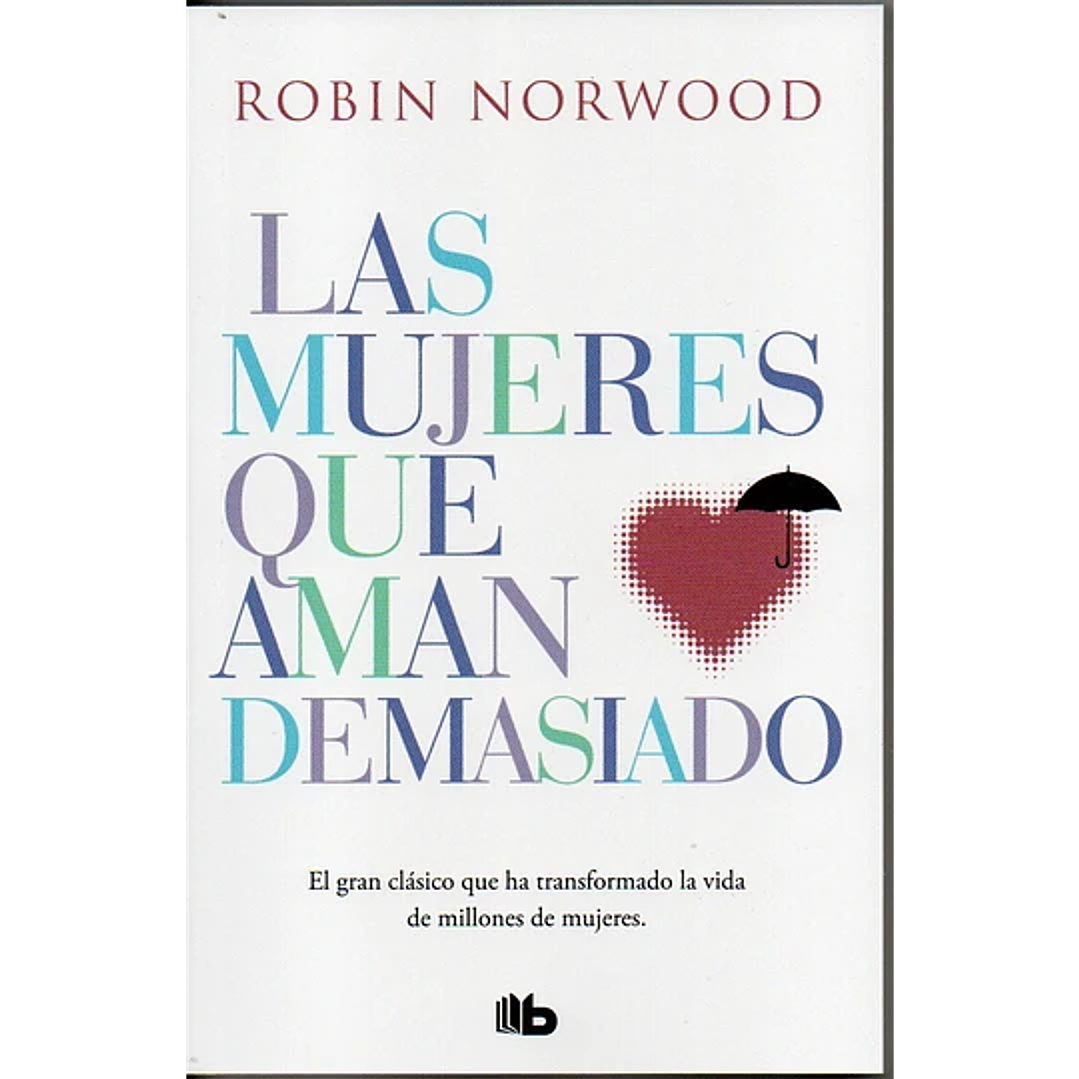 Las Mujeres Que Aman Demasiado  1