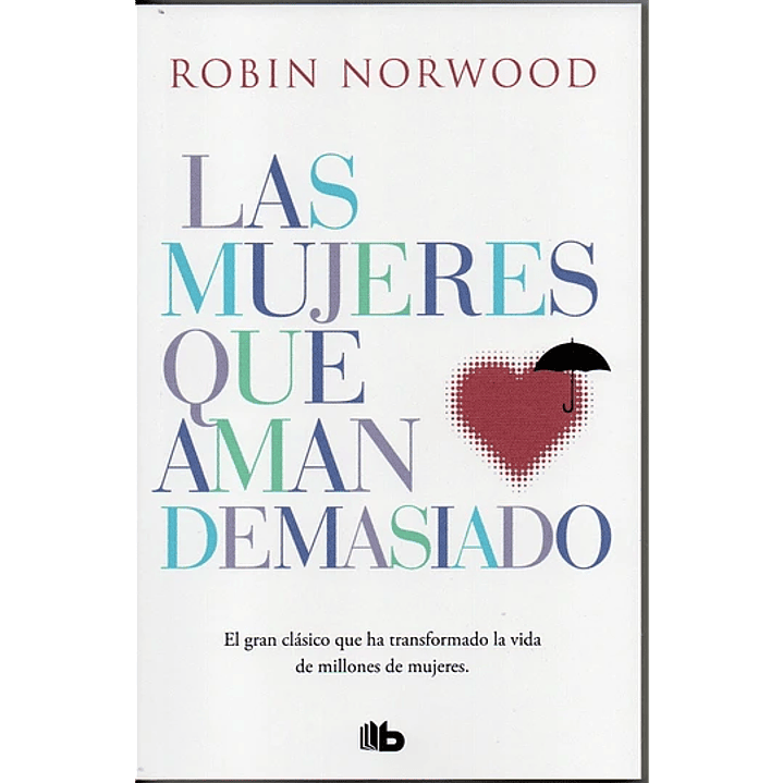 Las Mujeres Que Aman Demasiado  1