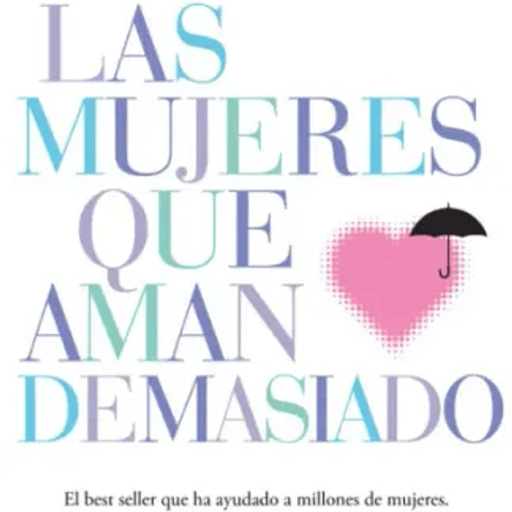 Las Mujeres Que Aman Demasiado  	 1