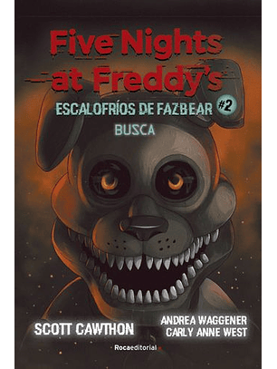 Five Nights At Freddys - (Escalofrios De Fazbear 2) Busca	