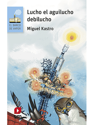 Lucho El Aguilucho Debilucho