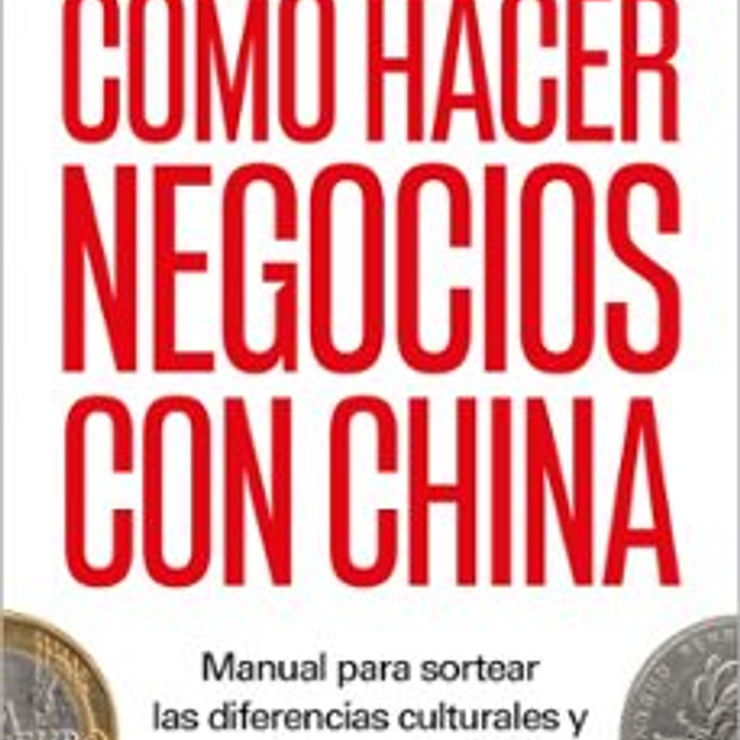 Como Hacer Negocios Con China 1