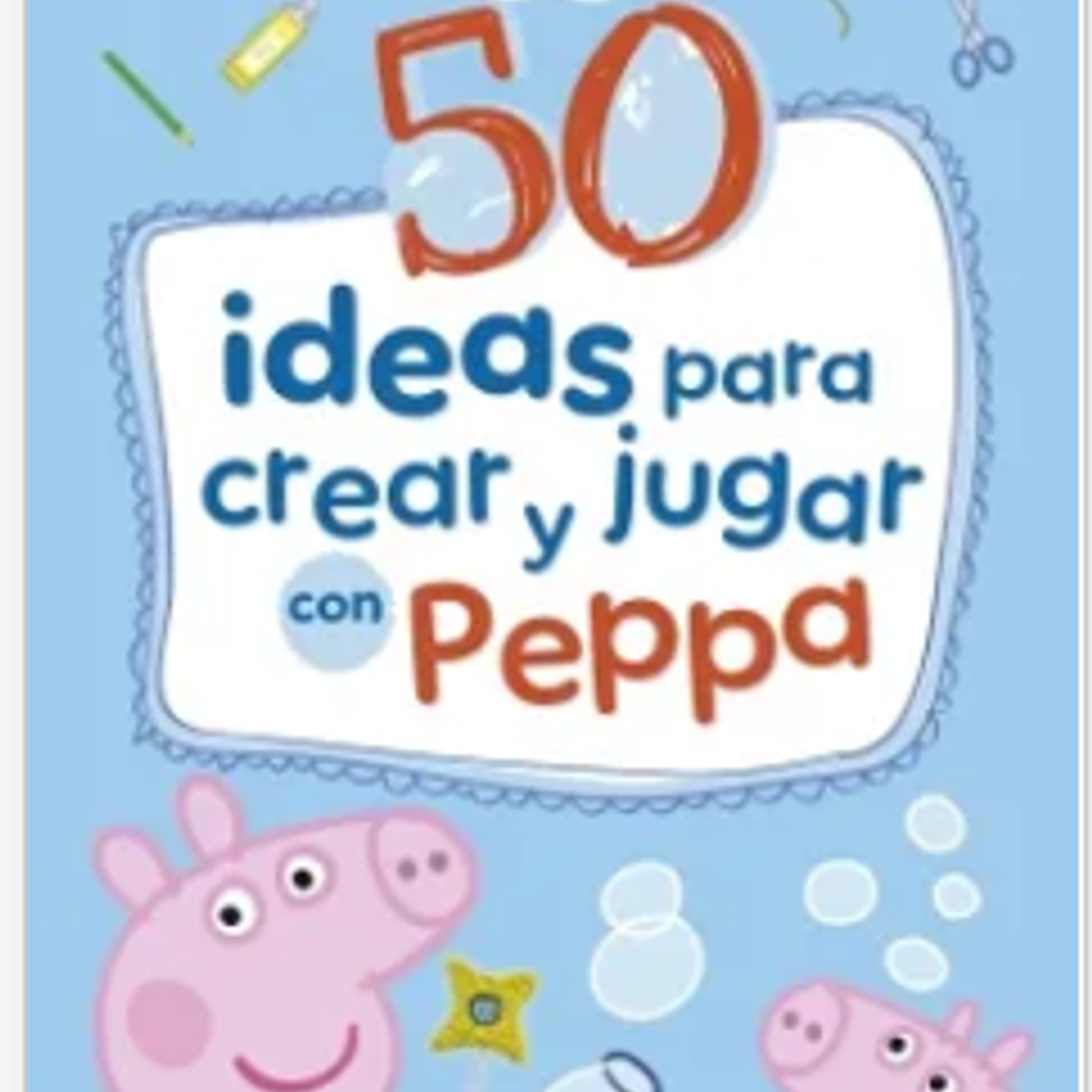 50 Ideas Para Crear Y Jugar Con Peppa 1