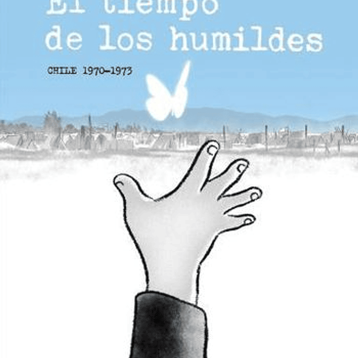 El Tiempo De Los Humildes 1