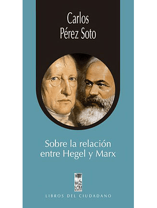 Sobre La Relacion Entre Hegel Y Marx