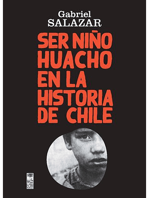 Ser Niño Huacho En La Historia De Chile 