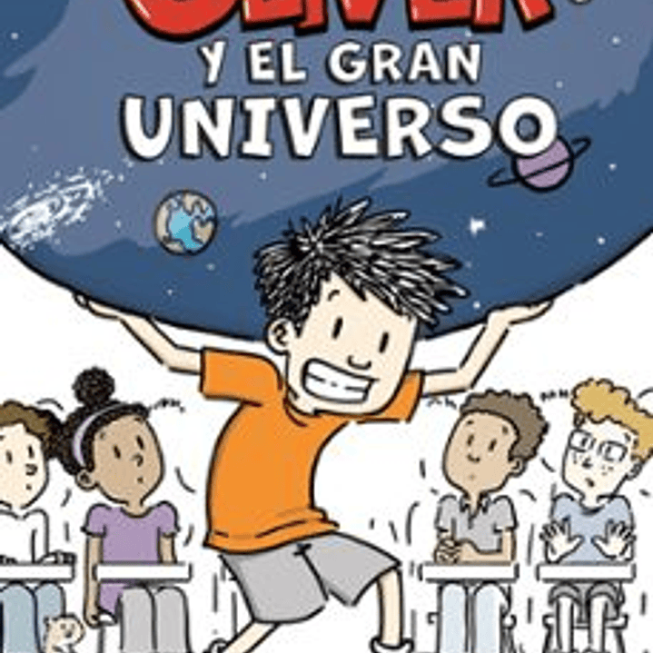 Oliver Y El Gran Universo 1