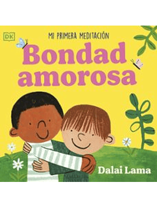 Bondad Amorosa: Mi Primera Meditacion