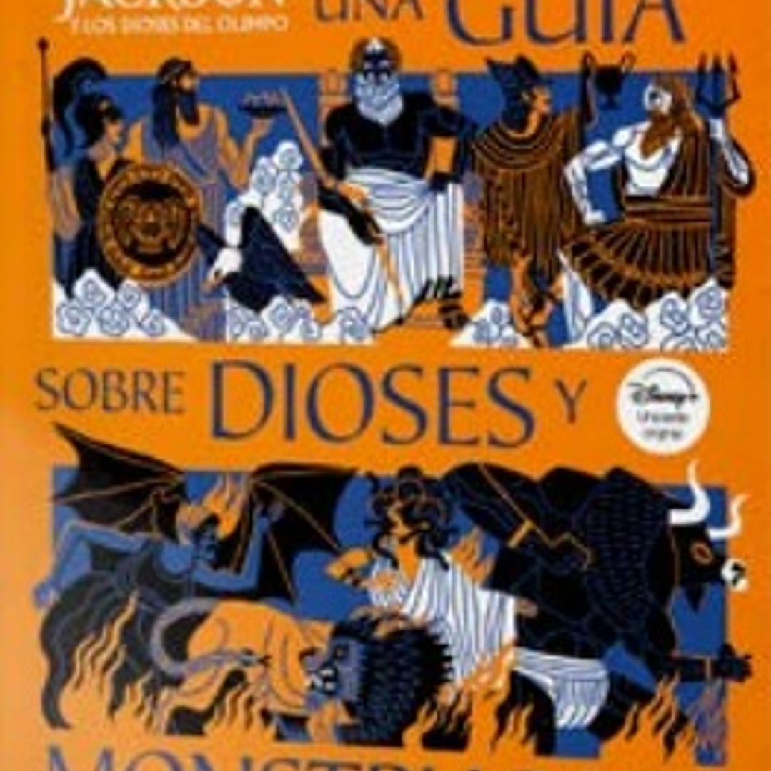 Percy Jackson Y Los Dioses Del Olimpo - Una Guia Sobre Dioses Y Monstruos 1
