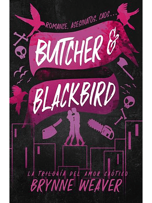 Butcher & Blackbird (La Trilogia Del Amor Caotico 1)