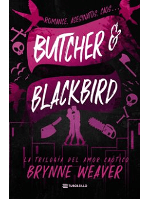 Butcher & Blackbird (La Trilogia Del Amor Caotico 1)