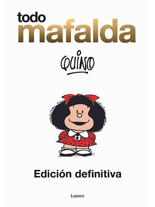 Todo Mafalda (Edición Definitiva) 