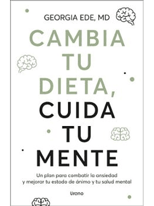 Cambia Tu Dieta, Cuida Tu Mente