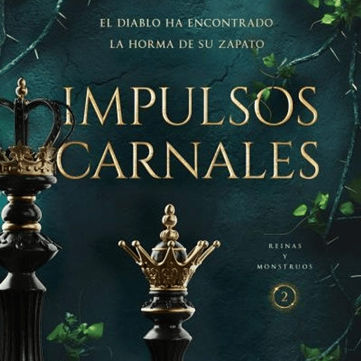 Impulsos Carnales (Reinas Y Monstruos 2) 1