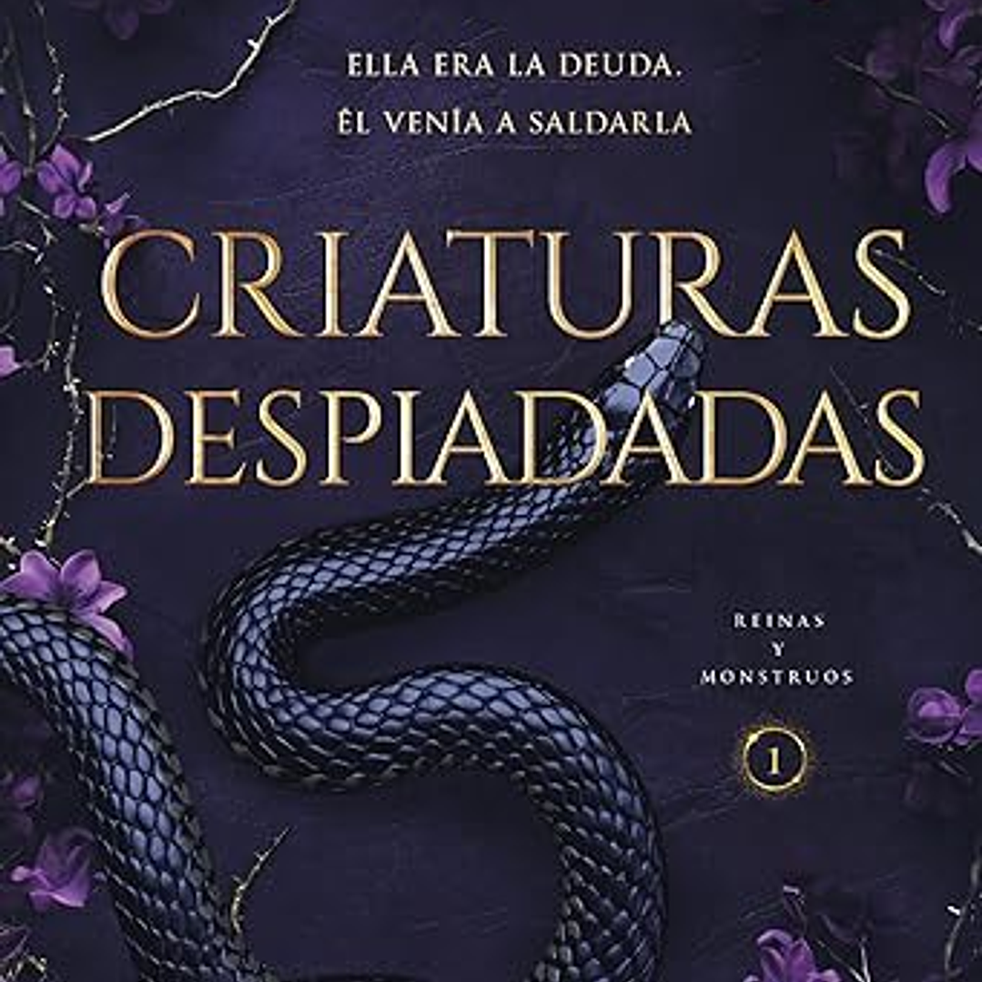 Criaturas Despiadadas (Reinas Y Monstruos 1) 1