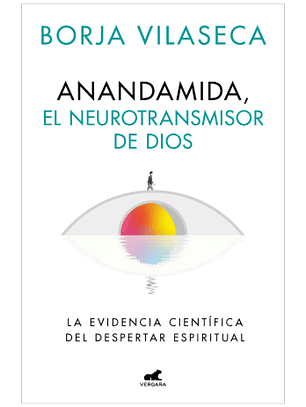 Anandamida El Neurotransmisor De Dios