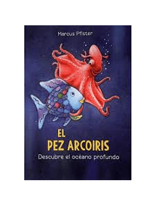 El Pez Arcoiris Descubre El Oceano Profundo