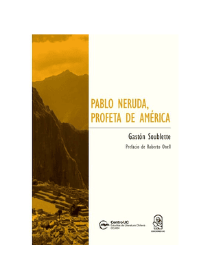 Pablo Neruda Profeta De America