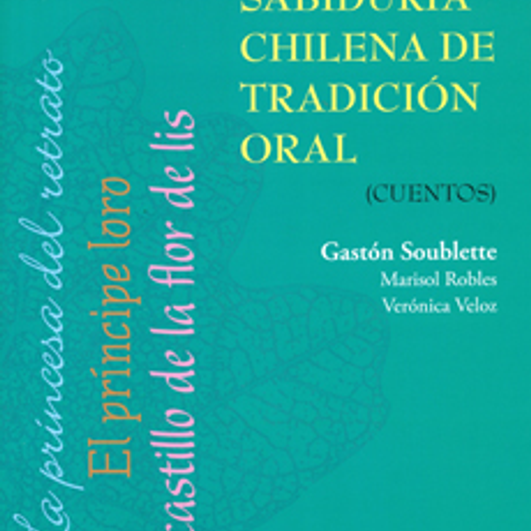 Sabiduria Chile De Tradicion Oral, Cuentos 1