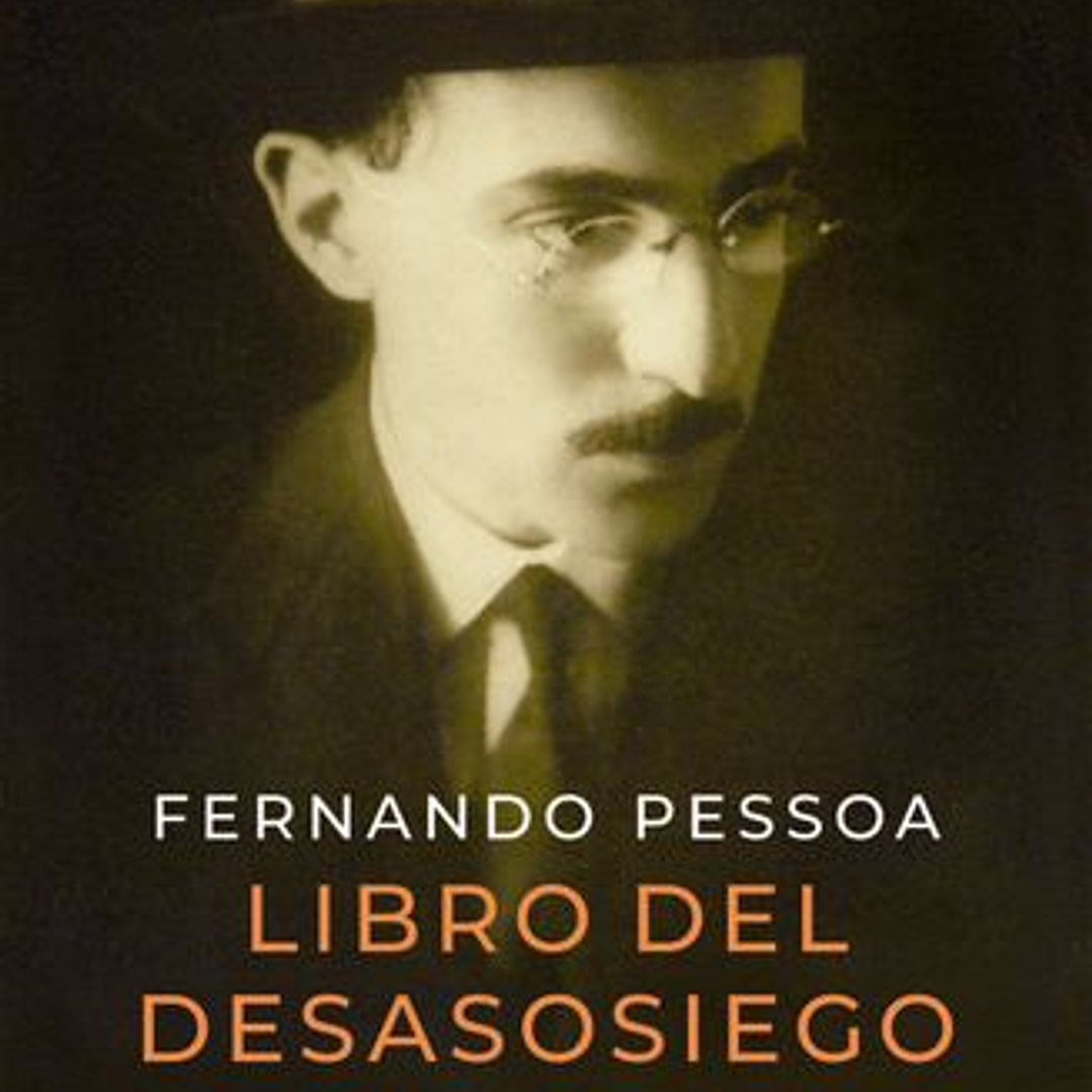 Libro Del Desasosiego (Con Prólogo De Santiago Kova) 1