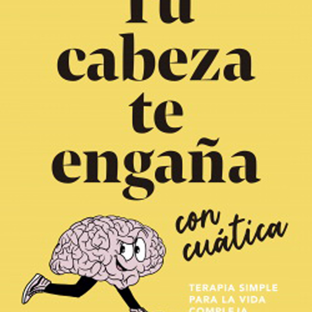 Tu Cabeza Te Engaña - Con Cuatica 1