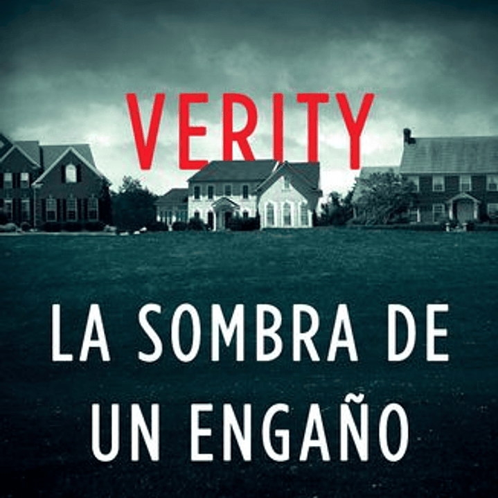 Verity. La Sombra De Un Engaño  1